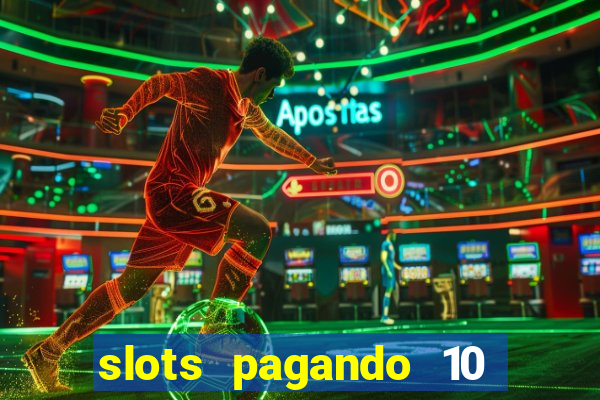 slots pagando 10 no cadastro